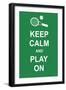 Keep Calm and Play On-prawny-Framed Art Print