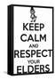 Keep Calm and Respect Your Elders-Andrew S Hunt-Framed Stretched Canvas