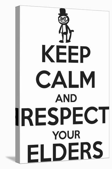 Keep Calm and Respect Your Elders-Andrew S Hunt-Stretched Canvas