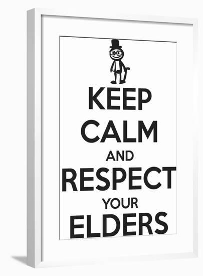 Keep Calm and Respect Your Elders-Andrew S Hunt-Framed Art Print