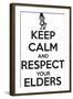 Keep Calm and Respect Your Elders-Andrew S Hunt-Framed Art Print
