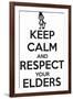 Keep Calm and Respect Your Elders-Andrew S Hunt-Framed Art Print