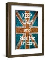 Keep Calm and Ride the Unicorn-null-Framed Art Print