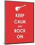 Keep Calm and Rock On (Guitar)-null-Mounted Giclee Print