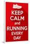 Keep Calm and Running Every Day.-BTRSELLER-Framed Art Print