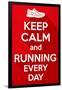 Keep Calm and Running Every Day.-BTRSELLER-Framed Art Print