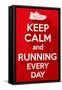 Keep Calm and Running Every Day.-BTRSELLER-Framed Stretched Canvas