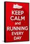 Keep Calm and Running Every Day.-BTRSELLER-Framed Stretched Canvas