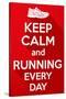 Keep Calm and Running Every Day.-BTRSELLER-Stretched Canvas