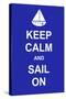 Keep Calm and Sail On-prawny-Stretched Canvas