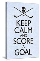 Keep Calm and Score a Goal Hockey Poster-null-Stretched Canvas