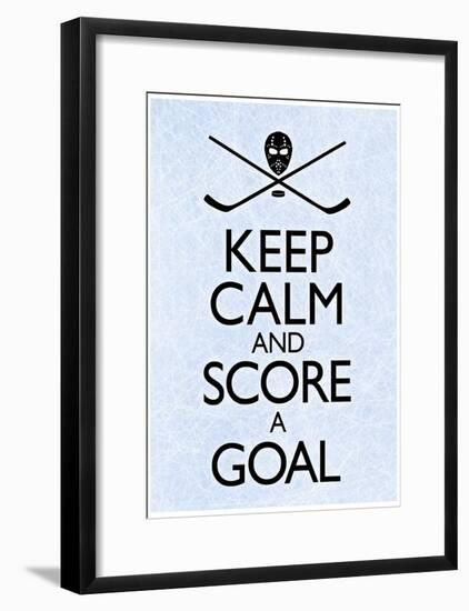 Keep Calm and Score a Goal Hockey-null-Framed Poster