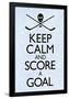 Keep Calm and Score a Goal Hockey-null-Framed Poster