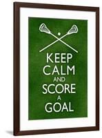 Keep Calm and Score a Goal Lacrosse-null-Framed Poster