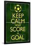 Keep Calm and Score a Goal Soccer-null-Framed Poster