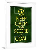 Keep Calm and Score a Goal Soccer-null-Framed Art Print