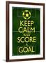 Keep Calm and Score a Goal Soccer-null-Framed Art Print