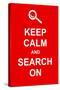 Keep Calm and Search On-prawny-Stretched Canvas