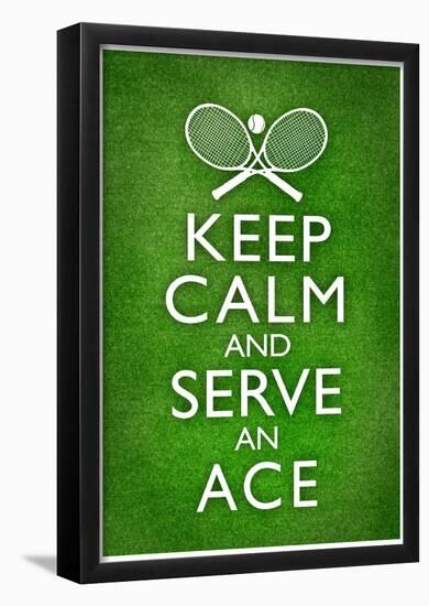 Keep Calm and Serve an Ace Tennis Poster-null-Framed Poster