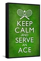 Keep Calm and Serve an Ace Tennis Poster-null-Framed Stretched Canvas