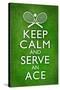 Keep Calm and Serve an Ace Tennis Poster-null-Stretched Canvas