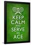 Keep Calm and Serve an Ace Tennis Poster-null-Framed Poster