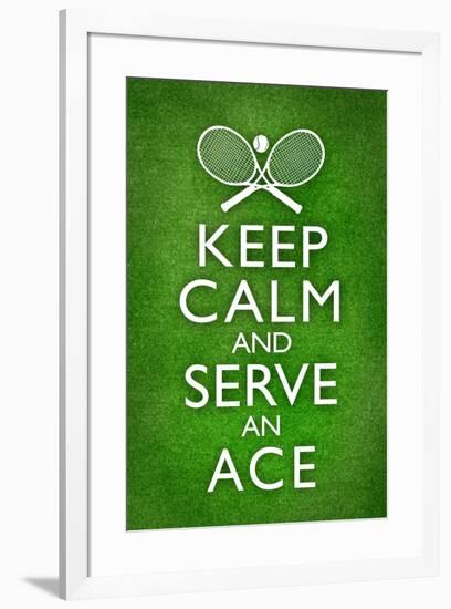 Keep Calm and Serve an Ace Tennis-null-Framed Standard Poster