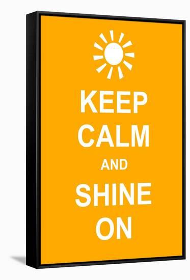 Keep Calm and Shine On-prawny-Framed Stretched Canvas