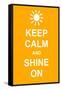 Keep Calm and Shine On-prawny-Framed Stretched Canvas