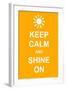 Keep Calm and Shine On-prawny-Framed Art Print