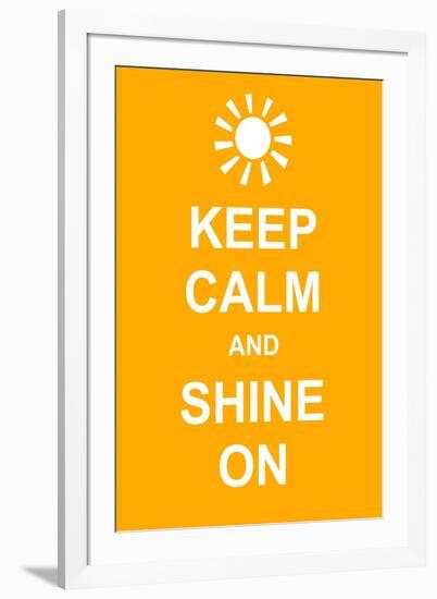 Keep Calm and Shine On-prawny-Framed Art Print