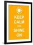 Keep Calm and Shine On-prawny-Framed Art Print