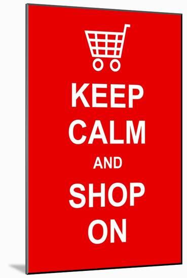 Keep Calm and Shop On-prawny-Mounted Art Print