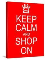 Keep Calm and Shop On-mybaitshop-Stretched Canvas