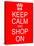 Keep Calm and Shop On-mybaitshop-Stretched Canvas