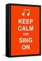 Keep Calm and Sing On-prawny-Framed Stretched Canvas