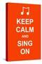 Keep Calm and Sing On-prawny-Stretched Canvas