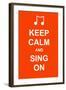 Keep Calm and Sing On-prawny-Framed Art Print