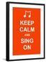 Keep Calm and Sing On-prawny-Framed Art Print