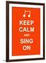 Keep Calm and Sing On-prawny-Framed Art Print