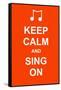 Keep Calm and Sing On-prawny-Framed Stretched Canvas