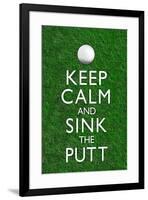 Keep Calm and Sink the Putt Golf Poster-null-Framed Poster