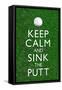 Keep Calm and Sink the Putt Golf-null-Framed Stretched Canvas