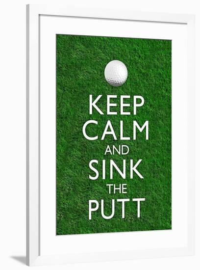 Keep Calm and Sink the Putt Golf-null-Framed Masterprint