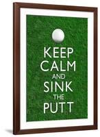 Keep Calm and Sink the Putt Golf-null-Framed Art Print