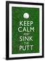 Keep Calm and Sink the Putt Golf-null-Framed Art Print