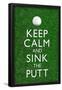 Keep Calm and Sink the Putt Golf-null-Framed Poster