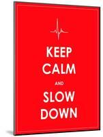 Keep Calm and Slow down Banner-place4design-Mounted Art Print
