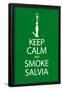 Keep Calm and Smoke Salvia Green-null-Framed Poster