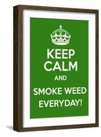 Keep Calm and Smoke Weed Everyday-Andrew S Hunt-Framed Art Print